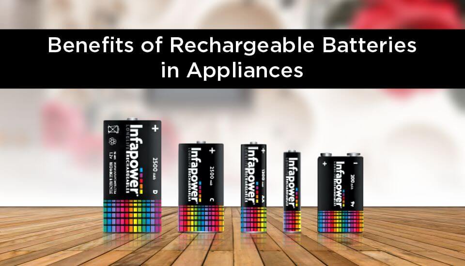 Using Battery Environmental Benefits of Using Rechargeable Batteries in Appliances: