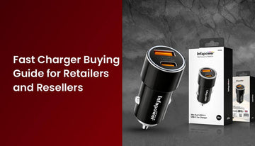 Fast Charger Buying Guide for Retailers and Resellers